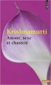Krishnamurti amour sexe et chastete